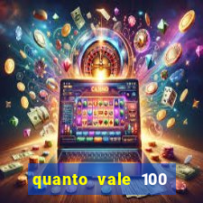 quanto vale 100 pesos em real